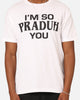 Secret Club I'm So Praduh You T-Shirt White