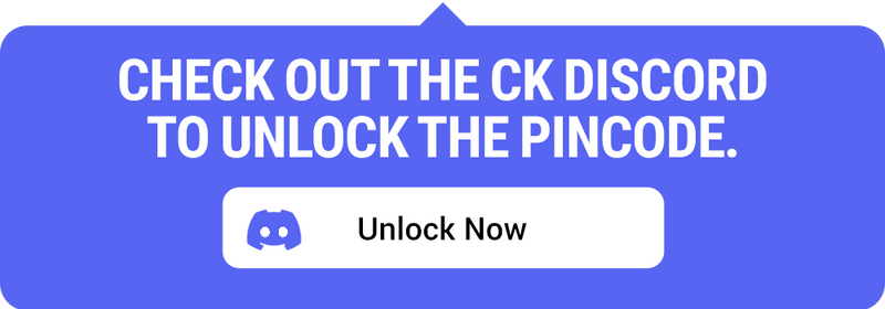 Check out the CK Discord to unlock the pin code 